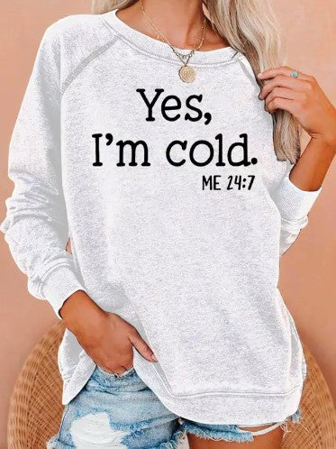 "I’m Cold" Sweatshirt