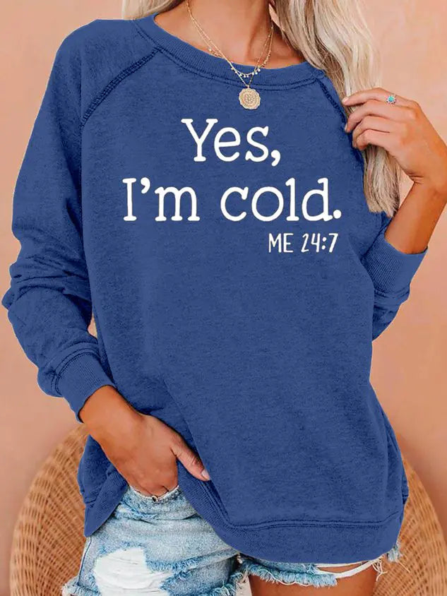 "I’m Cold" Sweatshirt