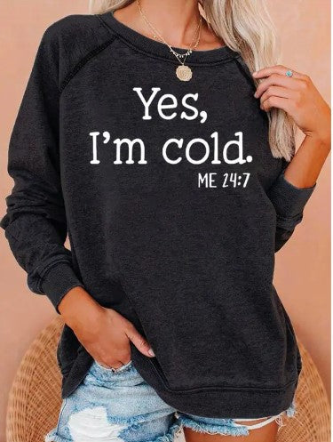 "I’m Cold" Sweatshirt